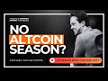 When will Altseason Start? [Must Watch For Altcoins!]