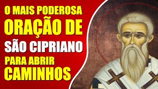 Faça essa poderosa ORAÇÃO DE SÃO CIPRIANO PARA ABRIR CAMINHOS e veja suas finanças transbordarem