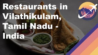 Restaurants in Vilathikulam, Tamil Nadu - India