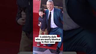 4 celebrity dads who are nearly identical to their sons #celebrity #foryou #dad #son #identical