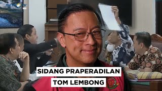 BREAKING NEWS - SIDANG PRAPERADILAN TOM LEMBONG