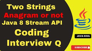 Two Strings are Anagrams or not in Java | two strings are anagrams or not in java 8 | stream api
