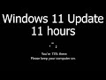 Windows 11 Update Screen 11 hours REAL COUNT in 4K UHD !