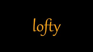 Lofty-word of the day