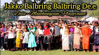 Jakko Balbring Balbring De.e || B.E.C Ministry Program 2022 || Dalu Manchangpani Playground