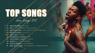 Pop music playlist - New song 2021 (INDUSTRY BABY ~ Lil Nas X, Jack Harlow)