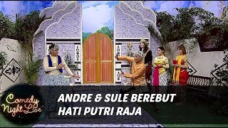 Andre \u0026 Sule Sayembara Mencuri Hati Anak Raja