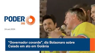 “Governador covarde”, diz Bolsonaro sobre Caiado em ato em Goiânia