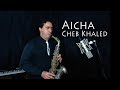 Aicha | عائشة / عايشة  (Cheb Khaled) | Paulo Franco - Saxophone