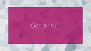 Gloria Huff - appearance