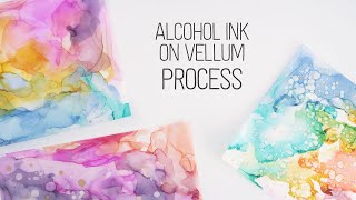 Alcohol Ink on Vellum Process // 9000 Subscriber Celebration