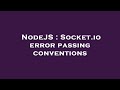 NodeJS : Socket.io error passing conventions