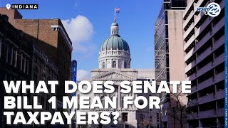 What does Senate Bill 1 mean for Indiana taxpayers?