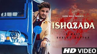 R Nait: Ishqzada (Official Video) Gurlej Akhtar| Latest new Punjabi Song 2021