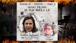 S10 E1 P6  P7 - Mari vilain sa fam Singla la - Kobita \u0026 Sara Currimjee