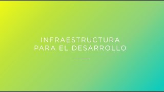 Infraestructura para el Desarrollo