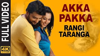 Akka Pakka Full Video Song [4K] | RangiTaranga | Nirup Bhandari, Radhika Chethan | Anup Bhandari
