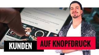 ❓ Kunden auf Knopfdruck - geht das wirklich?