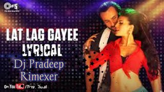 Lat_Lag_gayee_Hindi_Dj_Song | Dj Pradeep Rimexer | Mixing Point Bodarahat Saptari