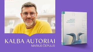 KALBA AUTORIAI. MARIUS ČEPULIS | Alma littera