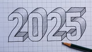 3D Drawing 2025 For Beginners / Happy New Year / How To Write Calligraphy Art On Paper / Draw Easy