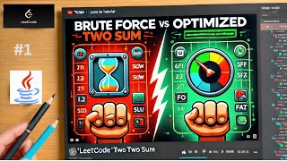 LeetCode Two Sum Java | Brute Force to Optimized Approach!