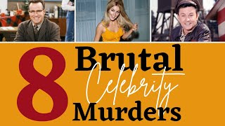 8 Brutal Celebrity Murders | ⚠️ Highly Disturbing Images and Story ⚠️