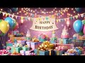 Birthday background - happy birthday song background 22 October 2024