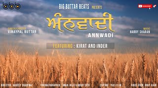 Annwadi | Vinaypal Buttar | Harry Sharan | ft. Kirat And Inder | New Punjabi Song 2021