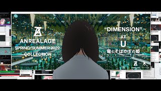 Anrealage Spring-Summer 2022 Collection ''DIMENSION'' AT ''U''