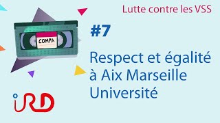 VSS : Respect et Egalité à Aix Marseille Université - COMPA #7