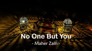 Maher Zain - No One But You (Lyrics)