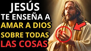 ¡EL SECRETO que JESÚS REVELÓ para AMAR a DIOS por ENCIMA de TODO y CAMBIA TU VIDA!