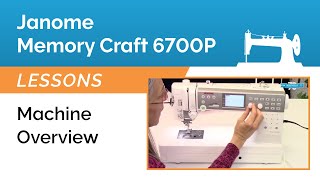 Overview of the Janome Memory Craft 6700P Sewing & Quilting Machine