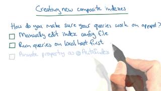 Creating New Composite Indexes - Developing Scalable Apps with Java