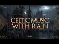 Rainy Night at the Dark Castle – Celtic Harp & Rain Sounds in a Haunting Gothic Atmosphere