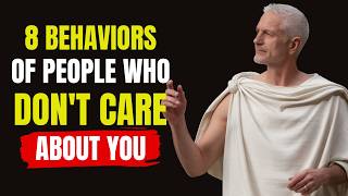 8 Behaviors Of People Who Don't Care About You | Modern Stoicism