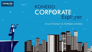 Innovating Agriculture: Inside Anya Polytech \u0026 Fertilizers Limited with Konexio Corporate Explorer