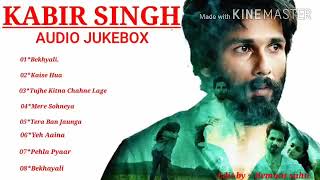KABIR SINGH Masup Full Song Jukebox - Kabir Singh  - Shahid, Kaira