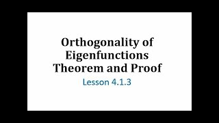 (4.1.3) Teorema y demostración de la ortogonalidad de las funciones propias