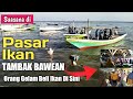 Suasana Di Pasar Tambak - Pasar Ikan Pulau Bawean Jawa Timur