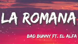 La Romana - Bad Bunny ft. El Alfa (Letra/Lyrics)