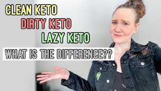 Clean Keto vs Dirty Keto vs Lazy Keto | Which one is best for you?! | Dirty Keto benefits and risks