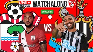 Southampton v Newcastle United - LIVE WATCHALONG