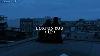 LP - Lost on you (tradução)