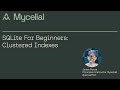SQLite For Beginners: Statistics: Clustered Index & WITHOUT ROWID optimization.