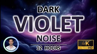 Dark Violet Noise for Uninterrupted Sleep | 12 Hours | BLACK SCREEN | Tinnitus \u0026 Anxiety Relief