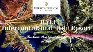 【IHG Hotel Vlog】Intercontinental Bali Resort/5stars luxury beachfront Resort /インターコンチネンタルバリリゾート