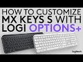 How to customize MX Keys S Keyboard using Logi Options+