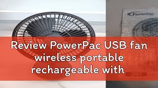 Review PowerPac USB fan wireless portable rechargeable with 4 speed setting (PPUF227)